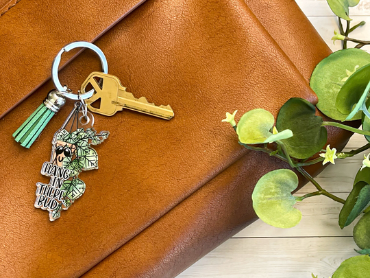 Hang in There, Bud - Plant Keychain || Acrylic For Keys, Purses, & More