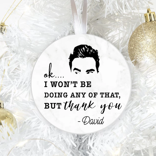But Thank You Ceramic Ornament, David Rose's Favorite Quote, Gift For Her, Him, Housewarming Gift, Holiday Birthday