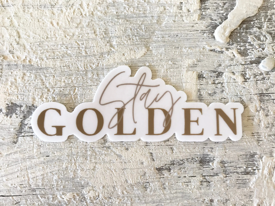 Stay Golden Sticker // Weatherproof Vinyl Hydro Flask, Laptop, Or Car