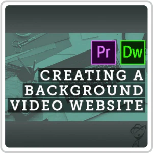 Adobe Premiere Pro CC & Dreamweaver CC: Create a Background Video Website Online Course