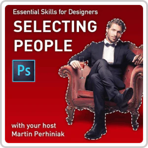 Essential Skills for Designers - Making Selections of People in Photoshop Online Course