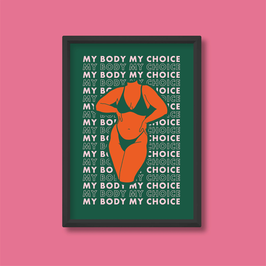 My Body Choice Quote Print | Feminist Women Empowerment Bright Colourful Graphic Design Retro Poster A5 A4 A3 A2 A1 A0