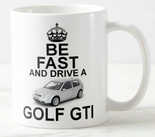 Be Fast & Drive A Golf Gti ~ Mug Gift For Mk4 Mk Iv Volkswagen Vw Classic Car Enthusiast Or Owner - 11Oz Mugs Keep Calm & Carry On
