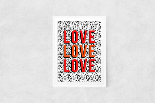 Love Print - Art Typography Valentine Wall Poster Design Housewarming Gift Inspirational Quote