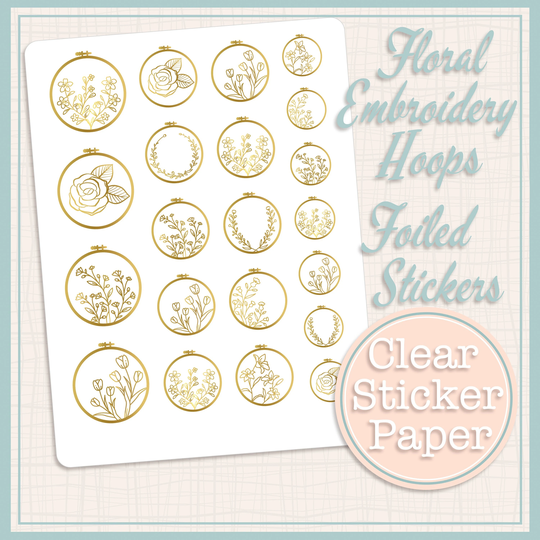 Clear Foiled Stickers | Floral Embroidery Hoops 21 Total