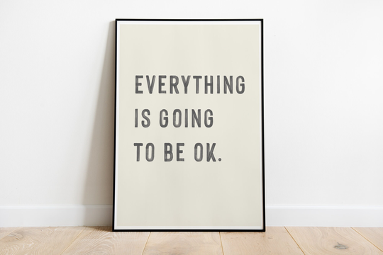 Everything Is Going To Be Okay Print, Poster, Wall Art, Inspiring, Gallery Wall, Living Room, Positive, Typography, Nursery A5/A4/A3