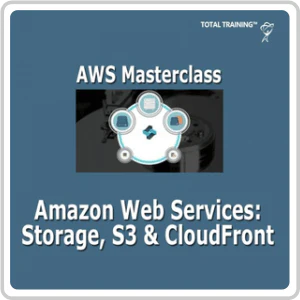 Amazon Web Services Masterclass: Storage, S3 & CloudFront Online Training Course