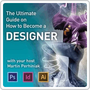 The Ultimate Guide on How to Become a Designer