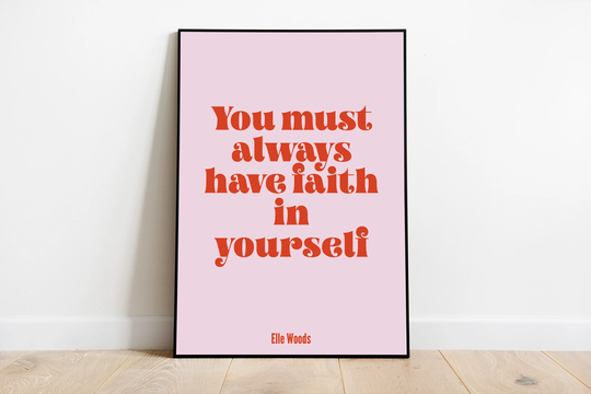 You Must Have Faith, Legally Blonde Quote, Elle Woods, Film Movie, 90S Pink Print, A3, A4, A5, Alt Room Decor, Gift, Feminist, Empower Women