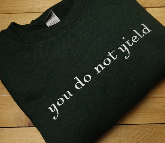 You Do Not Yield Throne Of Glass Inspired Sweater - Book Quote Embroidery Sarah J. Maas