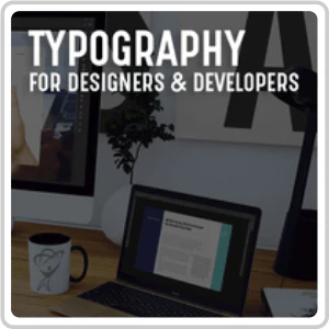 Typography for Designers & Developers Online Course