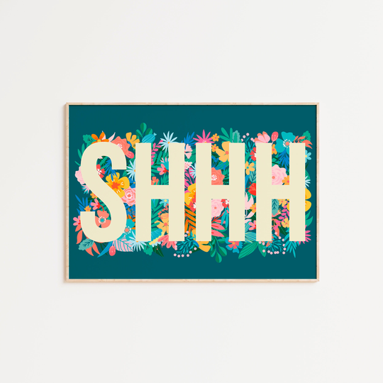 Quirky Floral Shhh Print, Art Typography Graphic Poster, Landscape, A3 A4 A5, Funky Wall Gift, Home Decor, Bright Colours