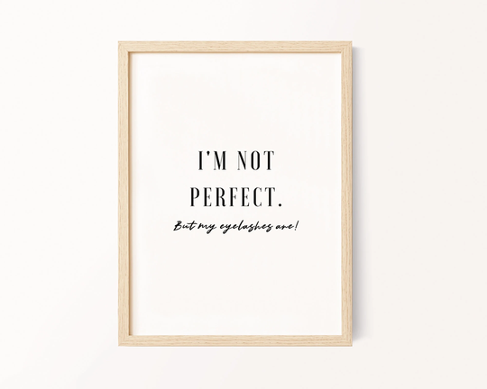 I'm Not Perfect, Lash Lover, Beauty, Gallery Wall, Print, Wall Art, Salon Decor, Beauty Therapy, Gift, Style, Artist, Teen Poster