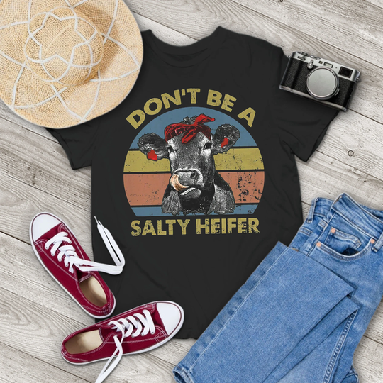 Don't Be A Salty Heifer Vintage T-Shirt, Cow Lover Shirt, Funny Farmer Ladies Gift Tee For You & Your Family