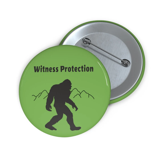Witness Protection Custom Pin Buttons Bigfoot Sasquatch Graphic Art Funny Gifts Novelty