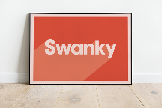 Home Decor Swanky Print, Quirky Art Typography Poster, Landscape, A1, A2, A3 A4 A5, Funky Wall Gift, Decor, Fun Bold Colours