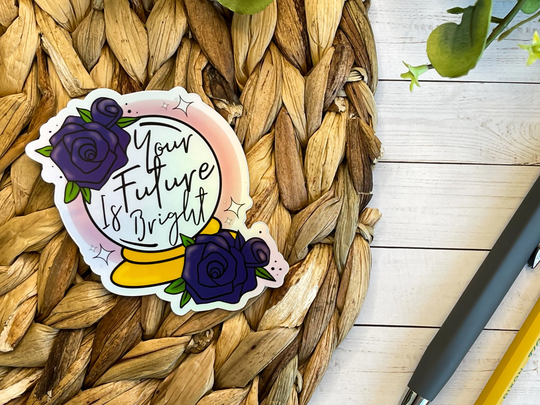 Your Future Is Bright Holographic Sticker || Water Resistant Die Cut For Bottles, Laptops, & More