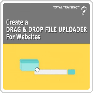 Create a Drag & Drop File Uploader For Websites Online Training Course
