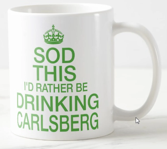 Sod This I'd Rather Be Drinking Carlsberg ~ Mug Keep Calm & Carry On Style Lager Beer Drinker Gift Mugs - Optional Coaster Available