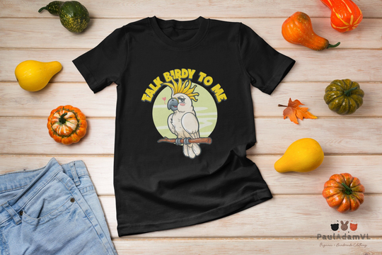 Pet Bird White Cockatoo Parrot Talk Birdy To Me Vintage T-Shirt, Lover Shirt, Shirt