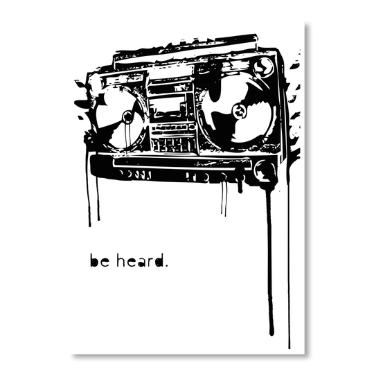Be Heard - Unframed Graphic Art Print on Paper