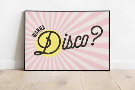 Wanna Disco? Print, Art Typography Wall Art, Kitchen Poster, Gallery Wall, Landscape, A3 A4 A5, Gift, Quirky, Retro Print