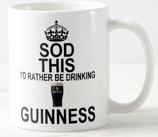Sod This I'd Rather Be Drinking Guinness ~ Mug Keep Calm & Carry On Style Lager Stout Beer Drinker Gift Mugs - Optional Coaster Available