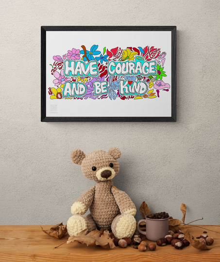 Inspirational Wall Art | Decor Have Courage & Be Kind